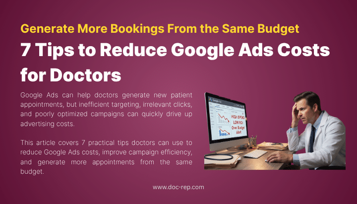 7 Tips to Reduce Google Ads Costs for Doctors & Medical Practices